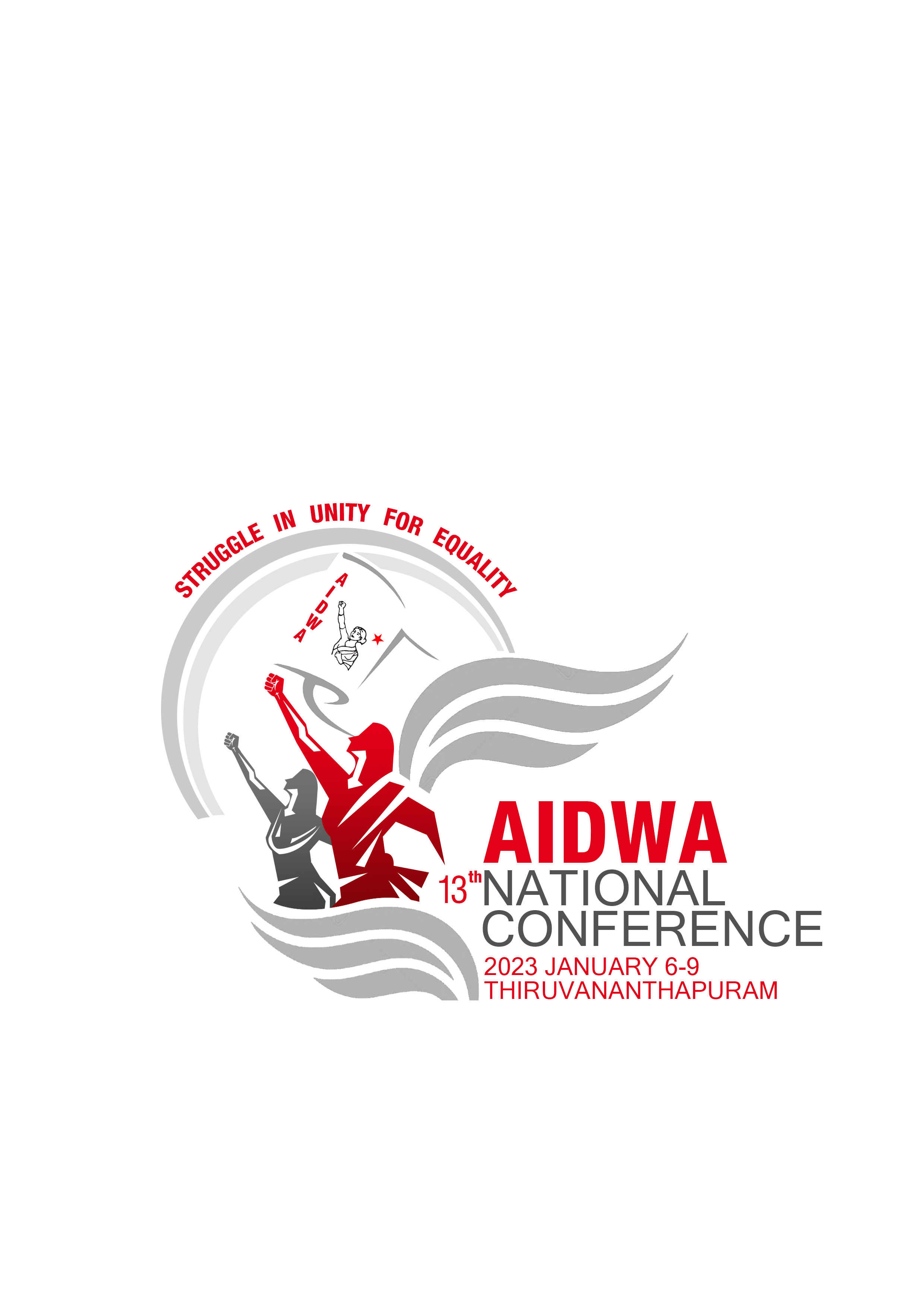 AIDWA 13TH All India Conference - “STRUGGLE IN UNITY FOR EQUALITY” 